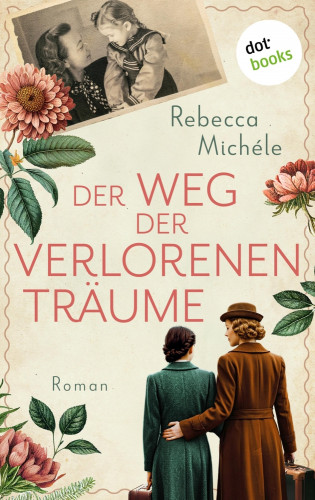 Rebecca Michéle: Der Weg der verlorenen Träume
