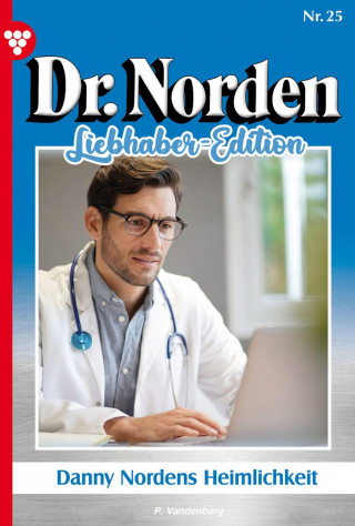Patricia Vandenberg: Danny Nordens Heimlichkeiten