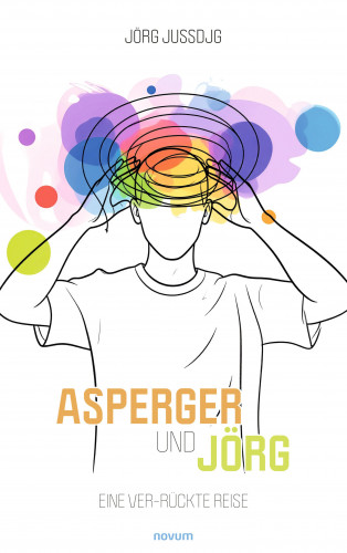 Jörg JUSSDJG: Asperger und Jörg