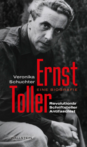 Veronika Schuchter: Ernst Toller