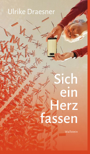 Ulrike Draesner: Sich ein Herz fassen