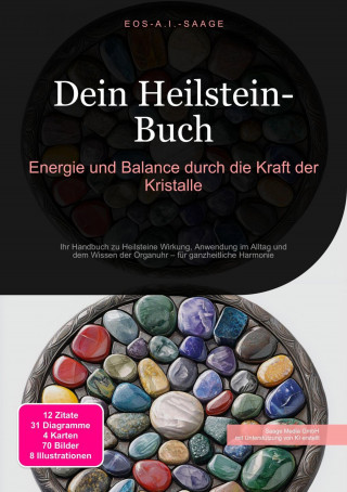 D. Eos A. I. Saage: Dein Heilstein-Buch: Energie und Balance durch die Kraft der Kristalle
