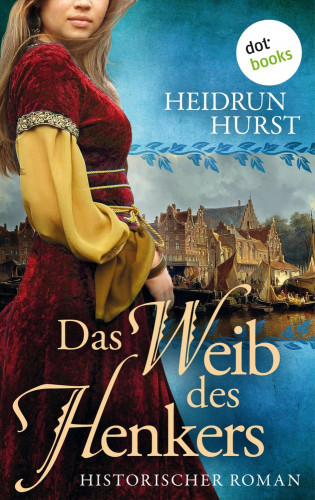 Heidrun Hurst: Das Weib des Henkers