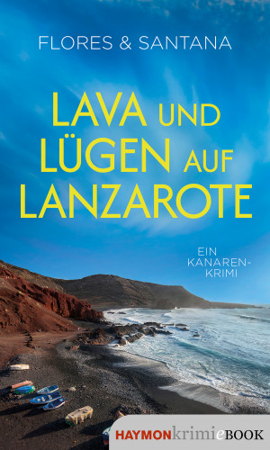 Flores, Santana: Lava und Lügen auf Lanzarote