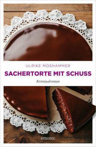 Ulrike Moshammer: Sachertorte mit Schuss