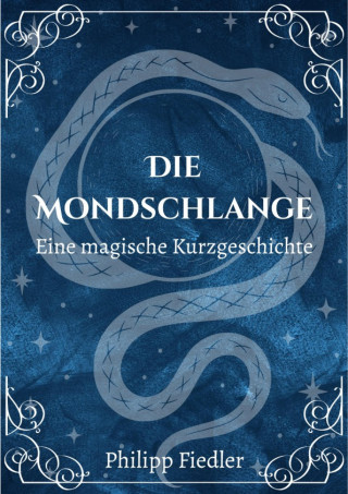 Philipp Fiedler: Die Mondschlange