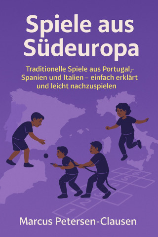 Marcus PC Petersen - Clausen: Spiele aus Südeuropa