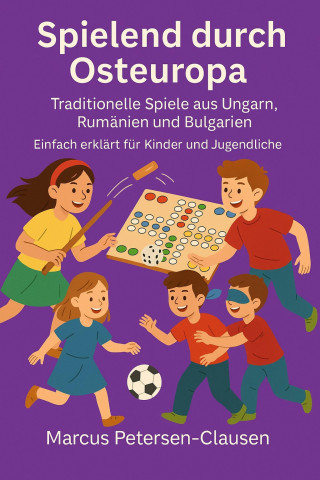 Marcus PC Petersen - Clausen: Spielend durch Osteuropa