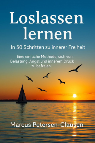 Marcus PC Petersen - Clausen: Loslassen lernen