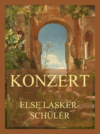 Else Lasker-Schüler: Konzert