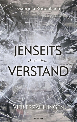 Gabriela Rodenbach: Jenseits vom Verstand