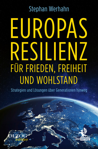 Stephan Werhahn: Europas Resilienz für Frieden, Freiheit und Wohlstand