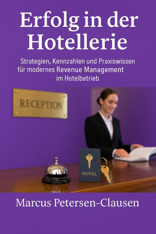 Marcus PC Petersen - Clausen: Erfolg in der Hotellerie