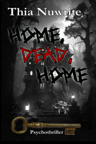 Thia Nuwrite: Home, Dead, Home