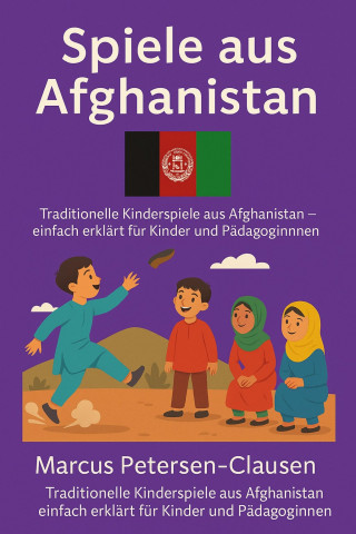 Marcus PC Petersen - Clausen: Spiele aus Afghanistan