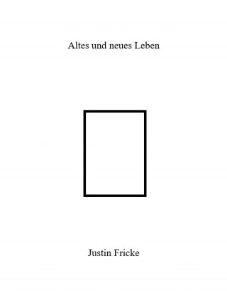 Justin Fricke: Altes und neues Leben