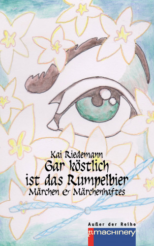 Kai Riedemann: GAR KÖSTLICH IST DAS RUMPELBIER