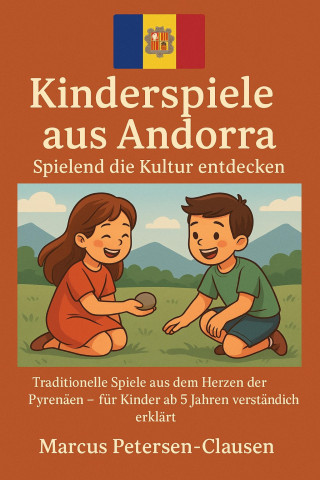 Marcus PC Petersen - Clausen: Kinderspiele aus Andorra