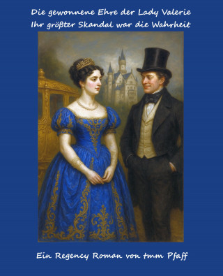 tmm Pfaff: Die gewonnene Ehre der Lady Valerie