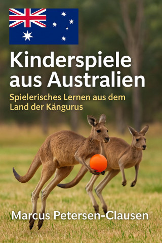 Marcus PC Petersen - Clausen: Kinderspiele aus Australien