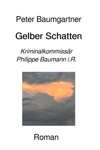 Peter Baumgartner: Gelber Schatten