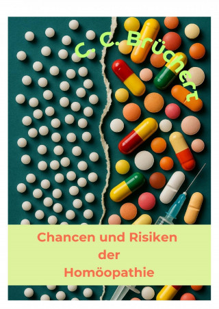 C. C. Brüchert: Chancen und Risiken der Homöopathie