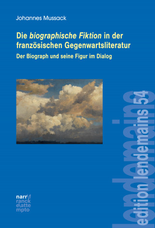Johannes Mussack: Die biographische Fiktion in der französischen Gegenwartsliteratur