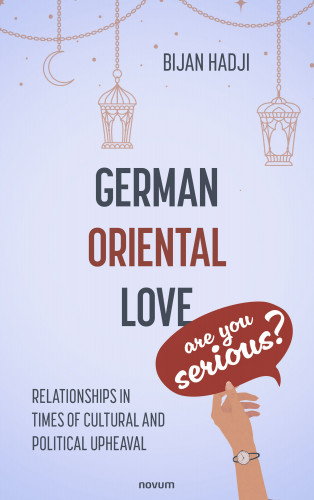 Bijan Hadji: German-Oriental love – are you serious?