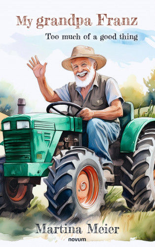 Martina Meier: My grandpa Franz