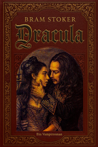 Bram Stoker: Dracula Ein Vampirroman