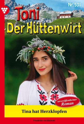 Friederike von Buchner: Tina hat Herzklopfen
