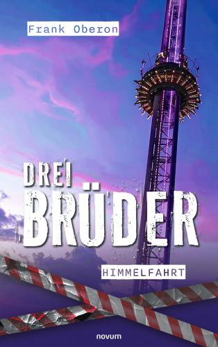 Frank Oberon: Drei Brüder – Himmelfahrt