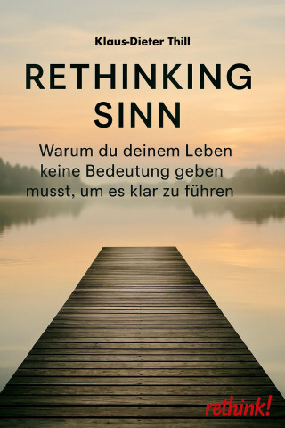 Klaus-Dieter Thill: Rethinking Sinn