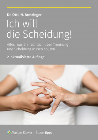 Otto N. Bretzinger: Ich will die Scheidung!
