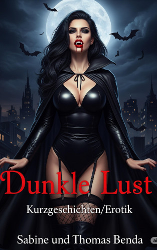 Sabine Benda, Thomas Benda: Dunkle Lust
