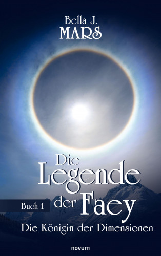 Bella J. Mars: Die Legende der Faey