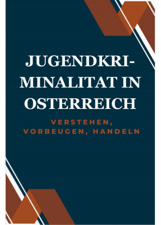 D K: Jugendkriminalität in Österreich