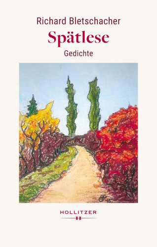 Richard Bletschacher: Spätlese