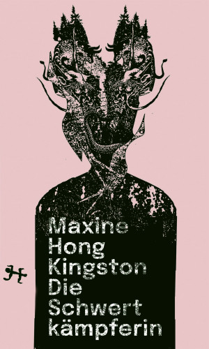 Maxine Hong Kingston: Die Schwertkämpferin