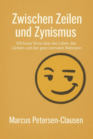 Marcus PC Petersen - Clausen: Zwischen Zeilen und Zynismus