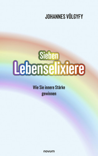 Johannes Völgyfy: Sieben Lebenselixiere