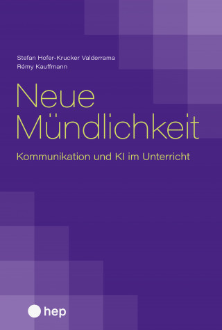 Stefan Hofer-Krucker Valderrama, Rémy Kauffmann: Neue Mündlichkeit