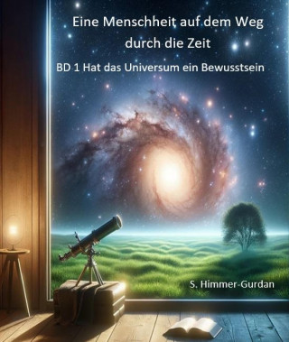 Silvia Himmer-Gurdan: Hat das Universum ein Bewusstsein?