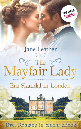 Jane Feather: The Mayfair Lady - Ein Skandal in London