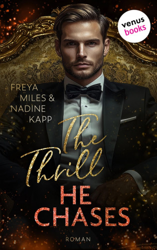 Nadine Kapp, Freya Miles: The Thrill He Chases - oder: Mrs. Andi Hunt