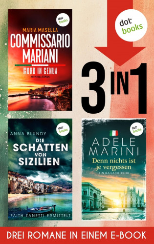 Maria Masella, Anna Blundy, Adele Marini: Commissario Mariani - Mord in Genua, Die Schatten von Sizilien & Denn nichts ist je vergessen