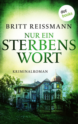 Britt Reißmann: Nur ein Sterbenswort