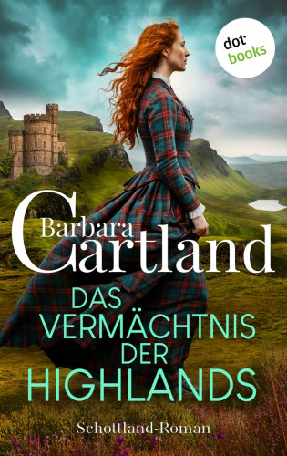 Barbara Cartland: Das Vermächtnis der Highlands