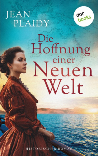 Jean Plaidy: Die Hoffnung einer neuen Welt
