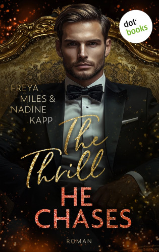 Nadine Kapp, Freya Miles: The Thrill He Chases - oder: Mrs. Andi Hunt